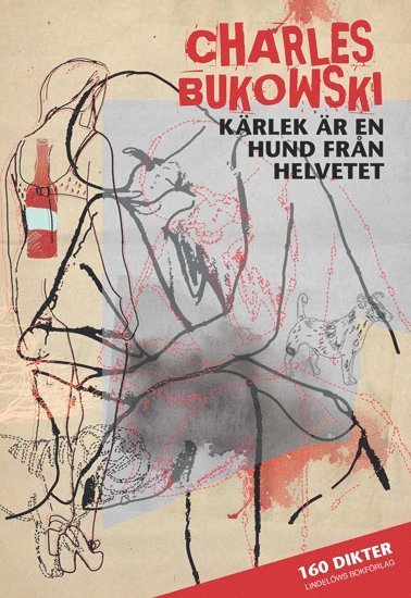 Cover for Charles Bukowski · Kärlek är en hund från helvetet (Innbunden bok) (2016)