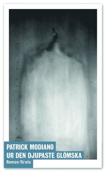 Cover for Patrick Modiano · Ur den djupaste glömska (Bok) (2020)