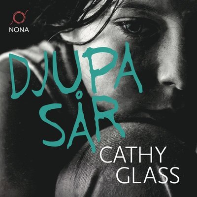 Cover for Cathy Glass · Djupa sår (Lydbog (MP3)) (2020)