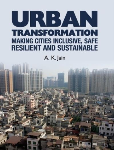 Cover for A K Jain · Urban Transformation (Hardcover Book) (2017)