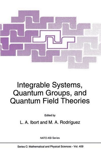 Integrable Systems, Quantum Groups, and Quantum Field Theories - NATO Science Series C - L a Ibort - Livros - Springer - 9789401048743 - 25 de outubro de 2012