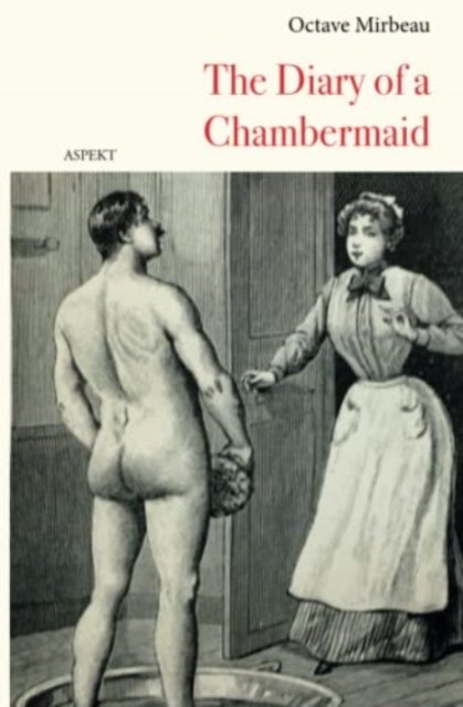 Cover for Octave Mirbeau · The Diary of a Chambermaid (Paperback Book) (2022)