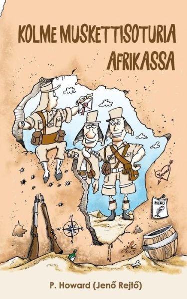 Cover for Rejt&amp;#337; , Jen&amp;#337; · Kolme muskettisoturia Afrikassa (Pocketbok) (2019)