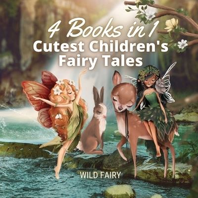 Cover for Wild Fairy · Cutest Children's Fairy Tales (Paperback Book) (2021)