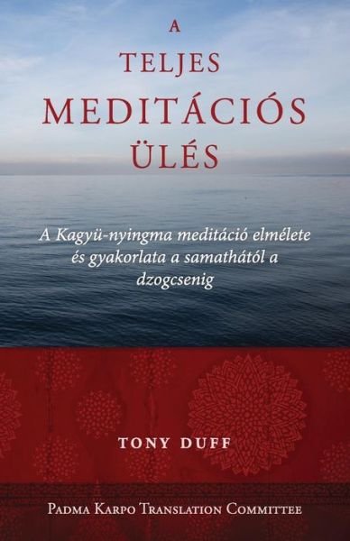 Cover for Tony Duff · A Teljes Meditacios Ules (Taschenbuch) (2015)