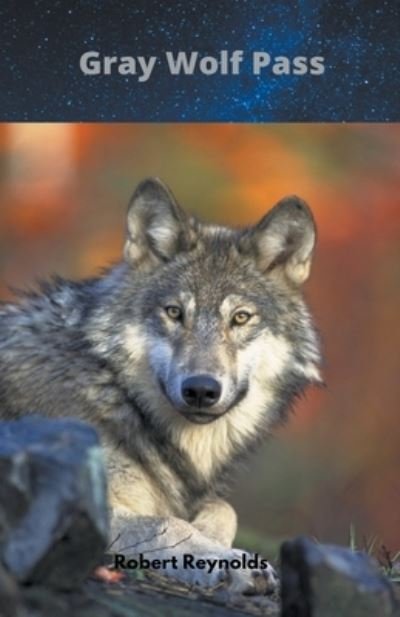Cover for Robert Reynolds · Gray Wolf Pass (Paperback Book) (2021)