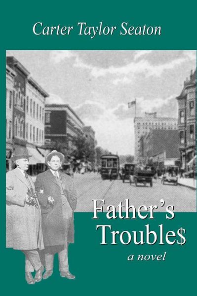 Cover for Carter Taylor Seaton · Father's Troubles (Paperback Book) (2022)