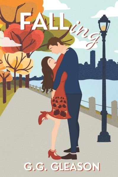 Cover for G G Gleason · FALLing: A Best Friends to Lovers Romantic Comedy (Pocketbok) (2021)