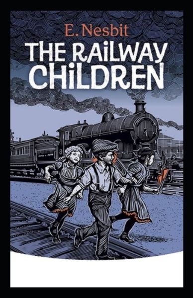 Cover for E Nesbit · The Railway Children Illustrated (Taschenbuch) (2021)