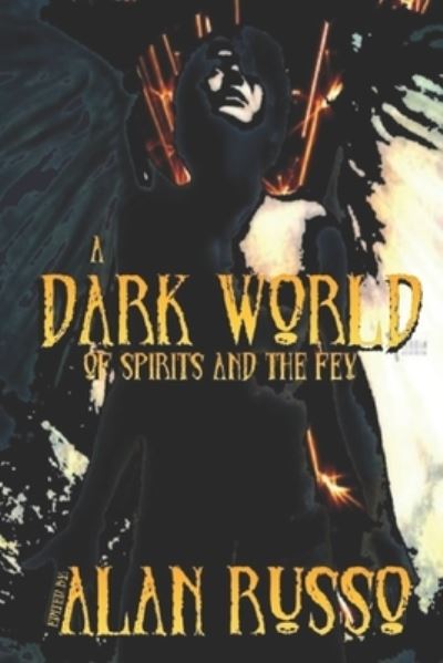 A Dark World of Spirits and The Fey - T Fox Dunham - Książki - Independently Published - 9798543737743 - 26 lipca 2021