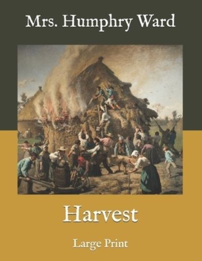 Cover for Mrs Humphry Ward · Harvest (Paperback Book) (2021)