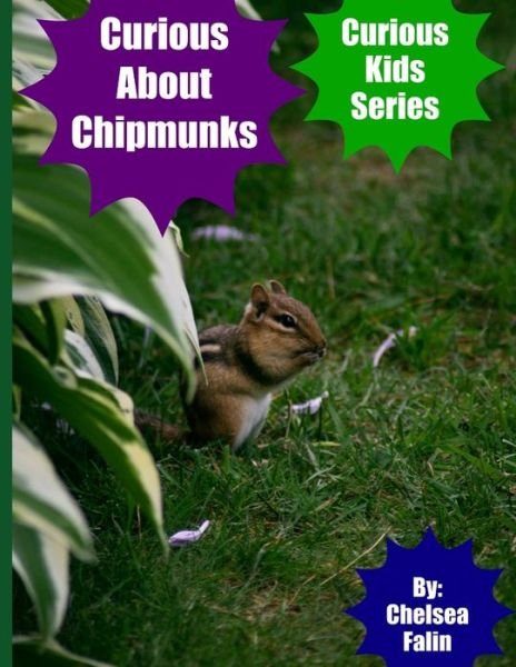 Cover for Chelsea Falin · Curious About Chipmunks (Paperback Bog) (2021)