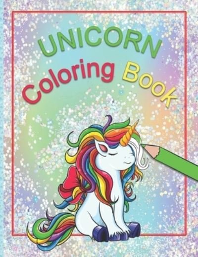 Unicorn Coloring Book for Girls 3 Years and up - Gk Publishing - Books - Independently Published - 9798596757743 - January 18, 2021
