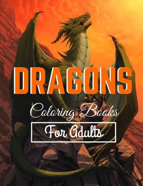 Cover for Jowel Rana · Dragon Coloring Books For Adults (Paperback Bog) (2020)