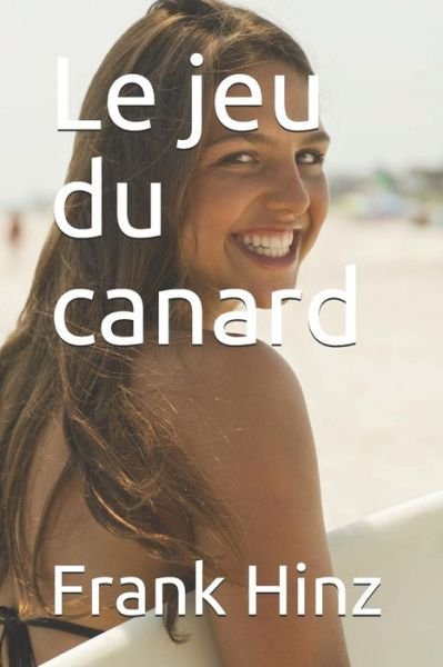 Cover for Frank Hinz · Le jeu du canard (Paperback Book) (2020)