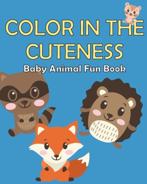 Cover for Triangle House Media LLC · Color in the Cuteness (Paperback Bog) (2020)