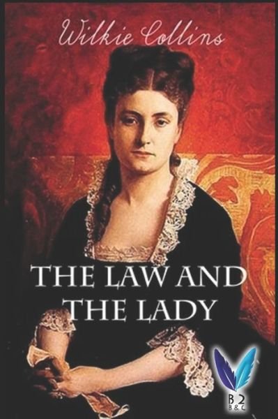 The Law and the Lady - Wilkie Collins - Libros - Independently Published - 9798643206743 - 4 de mayo de 2020