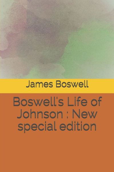 Boswell's Life of Johnson - James Boswell - Books - Independently Published - 9798645330743 - May 12, 2020