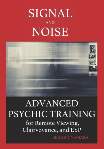 Cover for Sean McNamara · Signal and Noise: Advanced Psychic Training for Remote Viewing, Clairvoyance, and ESP (Paperback Book) (2020)