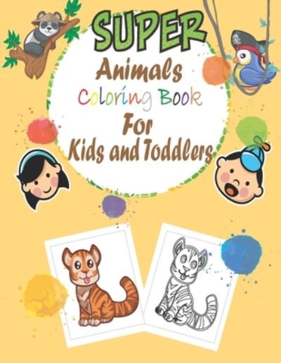 Cover for Zd Publishing · Super Animals Coloring Book for Kids and Toddlers (Taschenbuch) (2020)