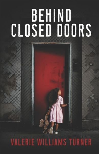 Valerie Williams-Turner · Behind Closed Doors (Pocketbok) (2020)