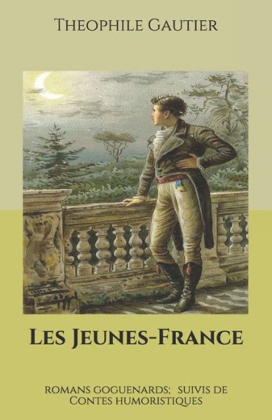 Les Jeunes-France - Theophile Gautier - Books - Independently Published - 9798690640743 - September 29, 2020