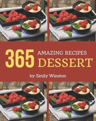 Cover for Emily Winston · 365 Amazing Dessert Recipes (Pocketbok) (2020)