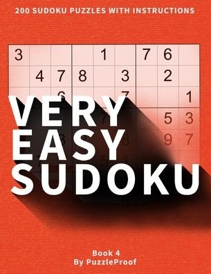 Very Easy Sudoku Puzzles For Beginners 4 - P Proof - Kirjat - Independently Published - 9798699902743 - maanantai 19. lokakuuta 2020
