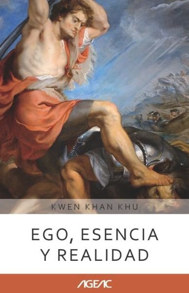 Cover for Kwen Khan Khu · Ego, esencia y realidad (AGEAC) (Paperback Book) (2021)