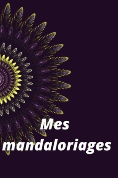 Cover for Magloria Mommy · Mes mandaloriages - Mes Mandaloriages (Paperback Book) (2021)