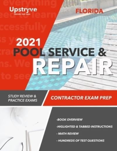 Cover for Upstryve Inc · 2021 Florida Pool Service and Repair Contractor Exam Prep (Paperback Bog) (2021)