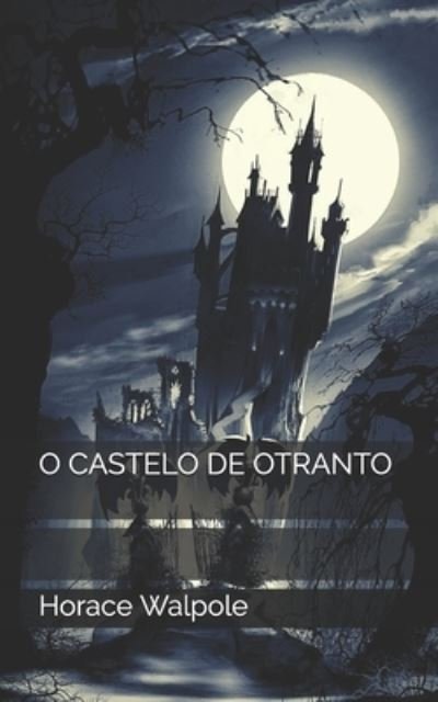 Cover for Horace Walpole · O Castelo de Otranto (Paperback Book) (2021)