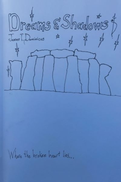 Cover for James T. Dominicus · Dreams and Shadows (Book) (2022)