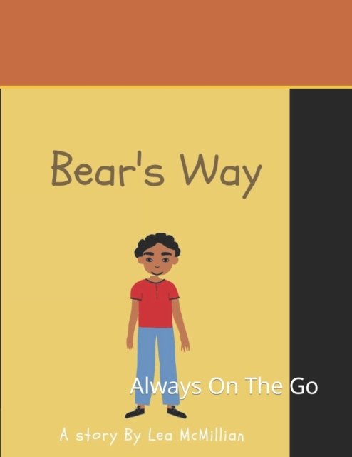 Cover for Lea Antonette McMillian · Bear's Way: Always On The Go (Paperback Book) (2021)