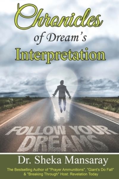 Chronicles of Dream's Interpretation - Mansaray Sheka Mansaray - Boeken - Independently published - 9798811535743 - 27 april 2022