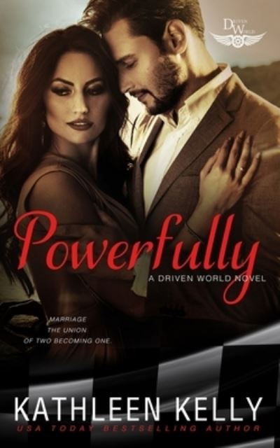 Cover for Kathleen Kelly · Powerfully: A Driven World Novel (Paperback Book) (2022)