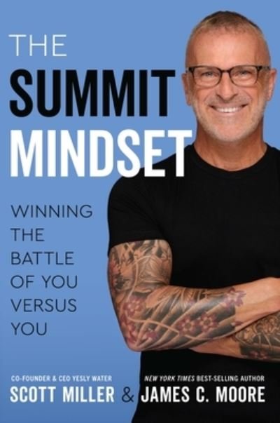 Summit Mindset - Scott Miller - Books - Greenleaf Book Group - 9798886450743 - September 12, 2023