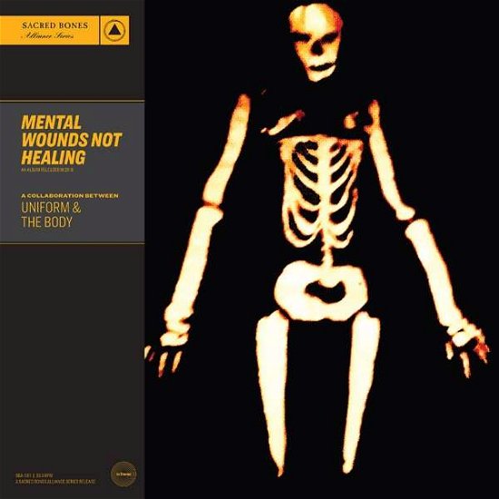 Mental Wounds Not Healing - Uniform & The Body - Musik - SACRED BONES - 0616892580744 - 8. juni 2018