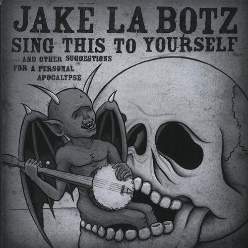 Cover for Jake La Botz · Sing This to Yourself (CD) (2012)