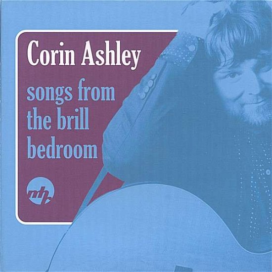 Cover for Corin Ashley · Songs from the Brill Bedroom (CD) (2006)