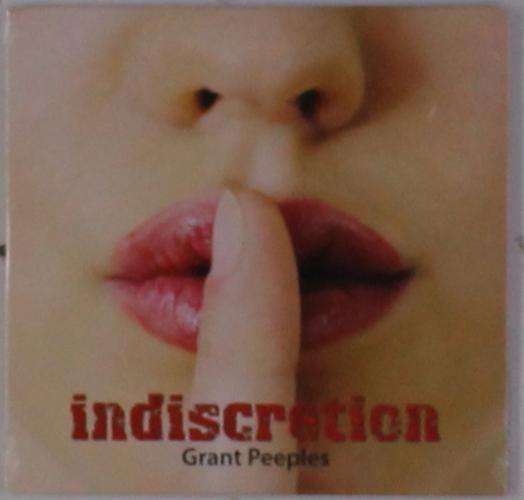 Cover for Grant Peeples · Indiscretion (CD) (2014)