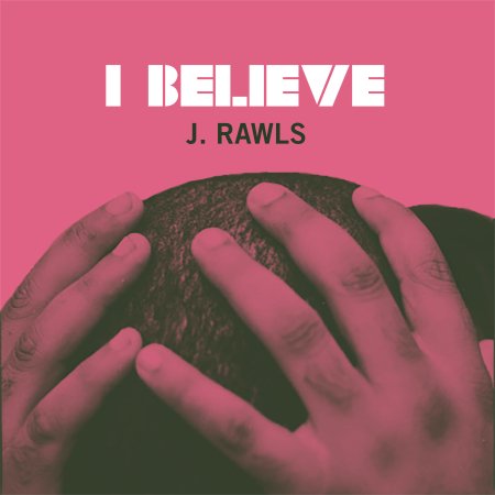 Cover for J. Rawls · I Believe (LP) (2022)