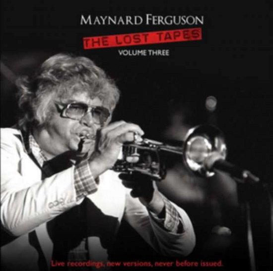Cover for Maynard Ferguson · Lost Tapes Vol 3 (CD) (2016)