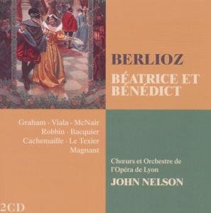 Berlioz: Beatrice et Benedict - Nelson John / Orch. L´opera De - Music - WEA - 0825646749744 - May 24, 2011