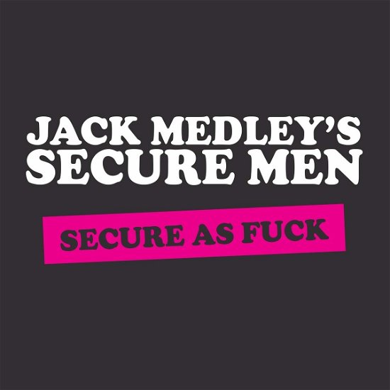 Cover for Jack Medley'S Secure Men · Secure As Fuck (CD) [Coloured edition] (2019)