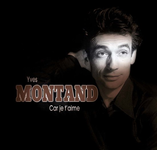 Cover for Montand Yves · Car Je T'aime (CD)