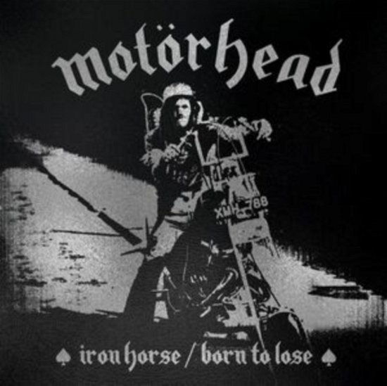 Iron Horse / Born To Lose - Motörhead - Música - CLEOPATRA RECORDS - 0889466419744 - 9 de junho de 2023