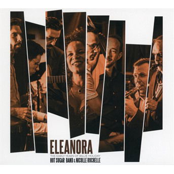 Cover for Hot Sugar Band &amp; Nicolle Rochelle · Eleanora, The Early Days Of Billie Holiday (CD) (2020)