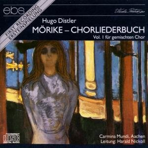 Morike Chorliederbuch Vol I - Distler / Carmina Mundi, Nickoll - Musikk - EBS - 4013106060744 - 12. desember 1995
