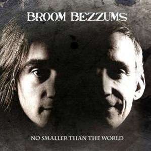 Cover for Broom Bezzums · No Smaller Than the World (CD) (2016)